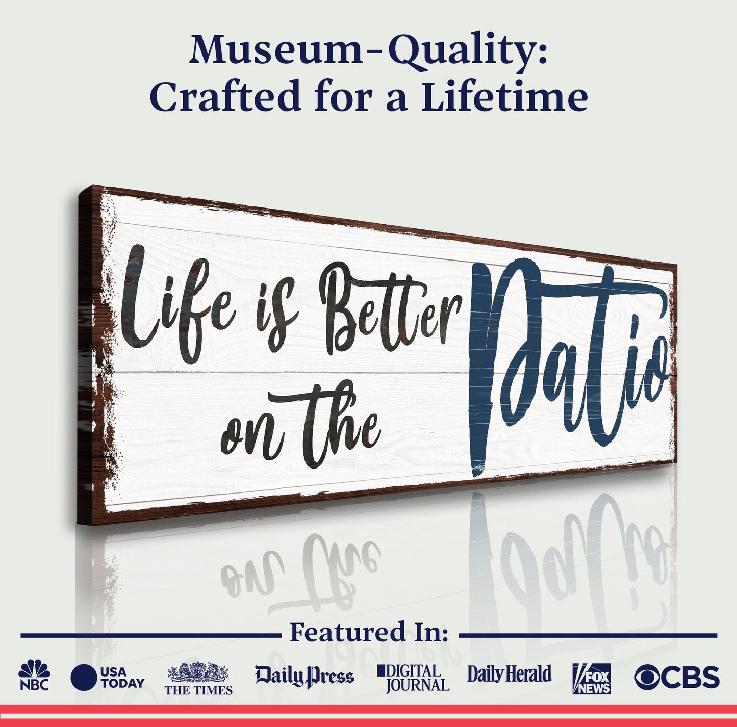 Life Is Better On The Patio Sign