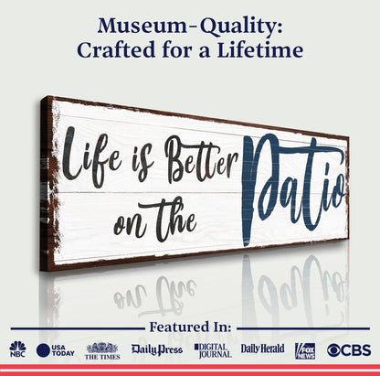 Life Is Better On The Patio Sign